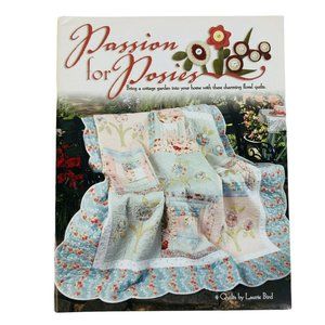 Passion For Posies 4 Cottage Garden Floral Quilt Patterns By Laurie Bird PB